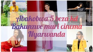 Abakobwa 5 beza banakunzwe nabantu benshi muri cinema nyarwanda #bamenyaseries #umuturanyiseries