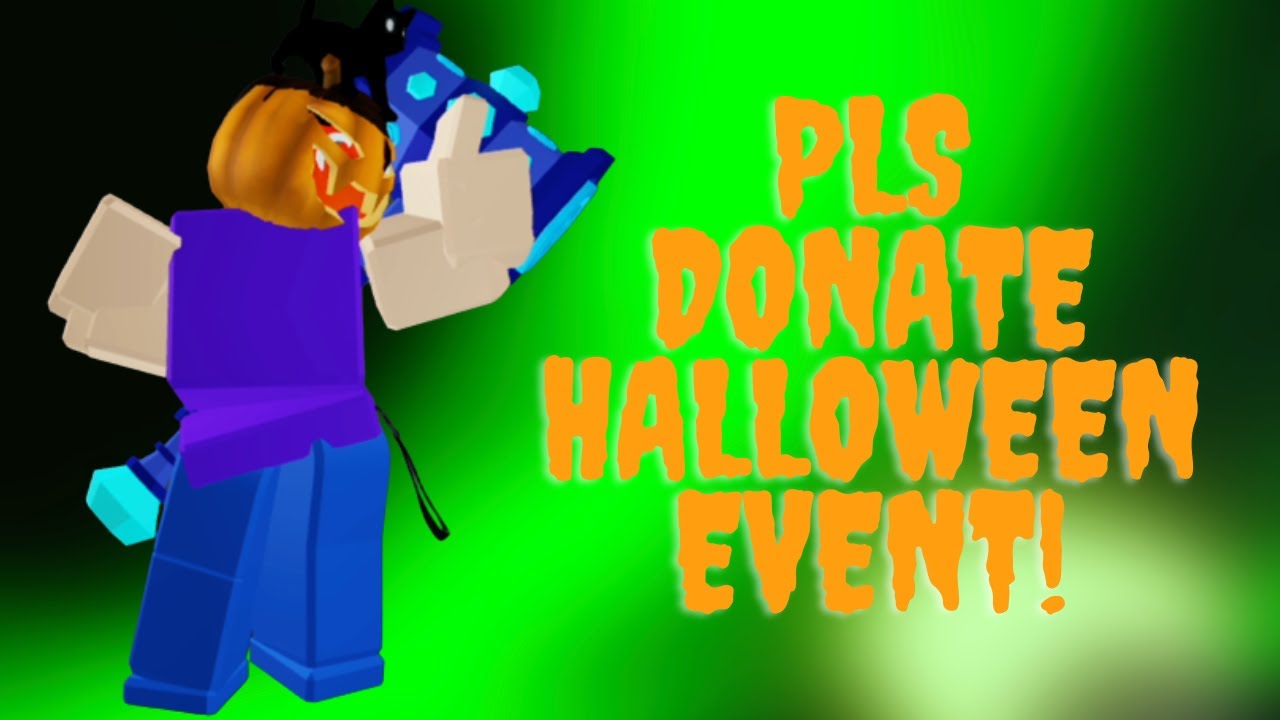 *NEW* Pls Donate HALLOWEEN Event! YouTube