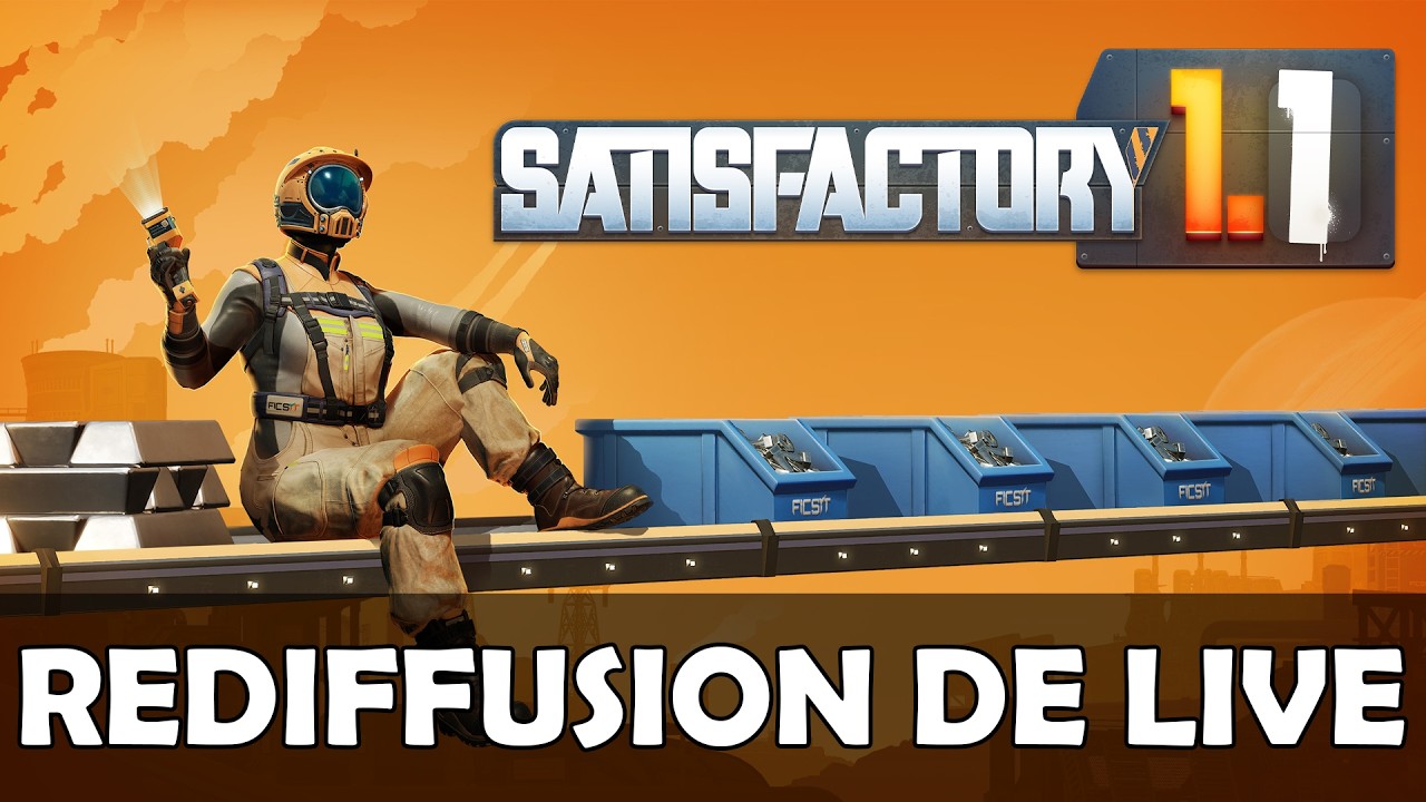 #34 Satisfactory - [HS] ApéroSatisfactoryDuSamedi