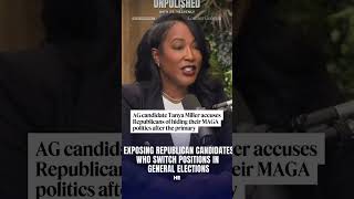 AG candidate Tanya Miller accuses Republicans of hiding their MAGA politics after the primary