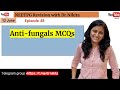 E48 #N3 - Antifungals MCQS |NEETPG, INICET, FMGE High yield