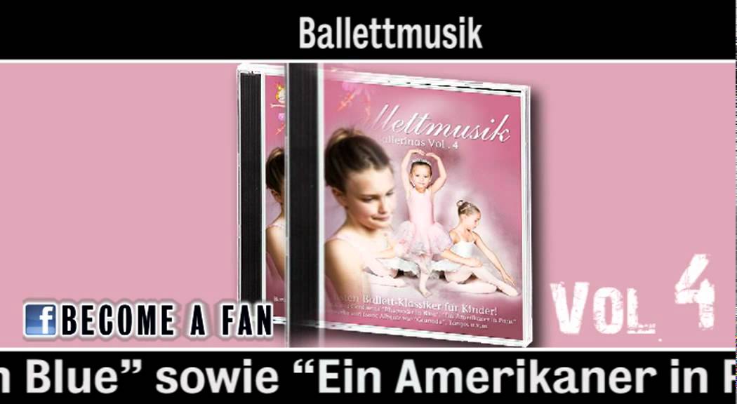 Ballettmusik Für Kleine Ballerinas Vol 4