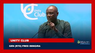 Inama ya Unity Club | Gen (Rtd) Fred Ibingira