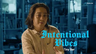 Tiny Bar: Intentional Vibes