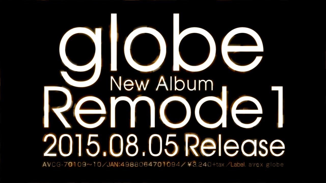 globe／Remode 1 - YouTube