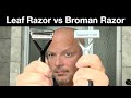 Broman Razor vs Leaf Razor - Head Shave