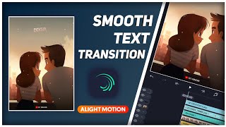 New alight motion smooth text transition | Alight motion tutorial  Alight Motion