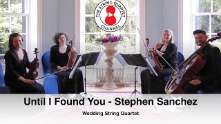 Until I Found You (Stephen Sanchez) Wedding String Quartet