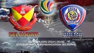 AFC Cup 2014 Selangor 1-1 Arema Indonesia