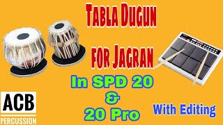 Tabla Dugun Beat (Jagran) and CG  Patch Playing and Editing in Roland Spd 20 and Spd 20 Pro Octopad