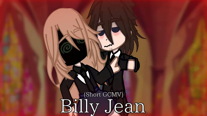 Billy Jean | SHORT GCMV | William and Mrs.Afton | ...