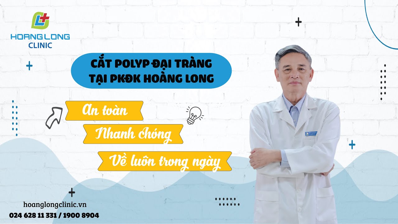 Quá trình cắt polyp đại tràng tại PKĐK Hoàng Long