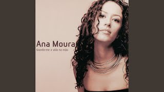 Video thumbnail of "Ana Moura - Porque Teimas Nesta Dor"