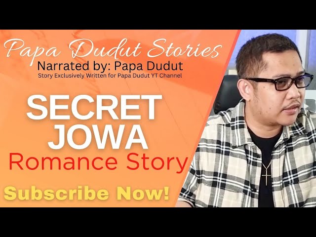 SECRET JOWA | SHEENA | PAPA DUDUT STORIES class=