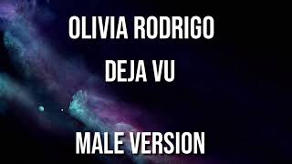 Olivia Rodrigo • Deja vu • Male version