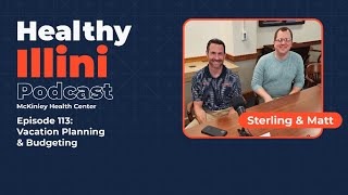 Healthy Illini Podcast  Ep113 'Vacation Planning & Budgeting'