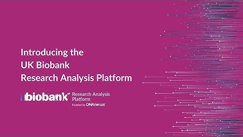 Introducing the UK Biobank Research Analysis Platform