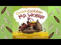 Gobble Gobble Mr. Wobble by Becky Cummings | A Thanksgiving Book | Thanksgiving Read Aloud