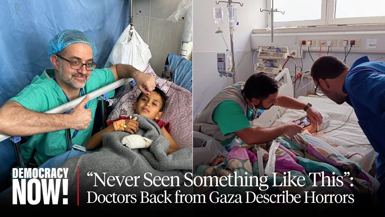 “Dead on Arrival”: Doctors Back from Gaza Describe Horrific Hospital Scenes, Decimated Health System
