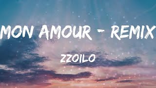 zzoilo - Mon Amour - Remix (Letras)