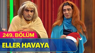 Eller Havaya - Güldür Güldür Show 249.Bölüm