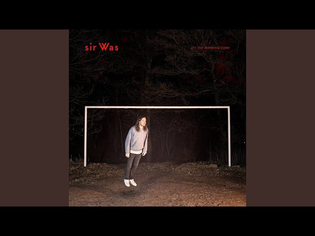 sir Was - I Don’t Think We Should Wait