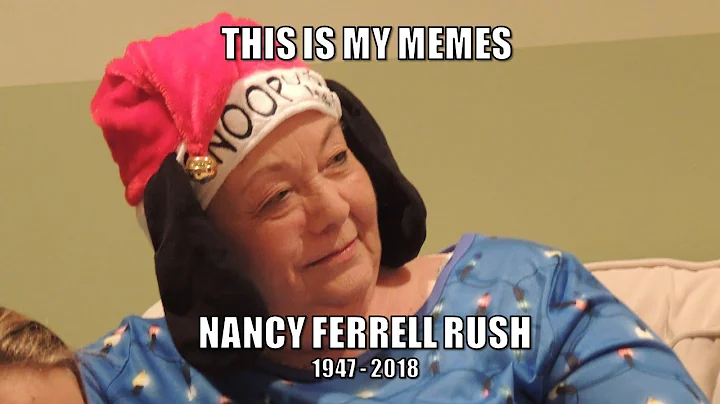 THIS IS MY MEMES - Nancy F. Rush (1947 - 2018)