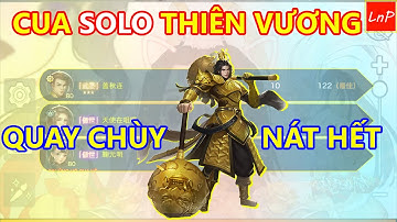 VLTK MOBILE - CUA CẦM THIÊN VƯƠNG SOLO - QUAY CHÙY NÁT HẾT | LnP