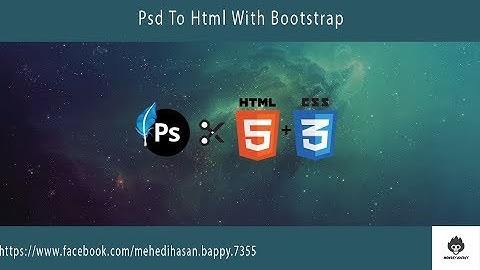 Psd To Html With Bootstrap 4 Series Introduction Tutorial In Bangla.