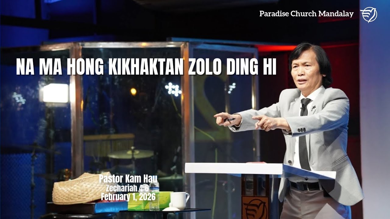 NA MA HONG KIKHAKTAN ZOLO DING HI (Zechariah 4:6)
