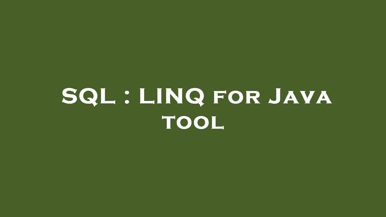 SQL : LINQ for Java tool - YouTube
