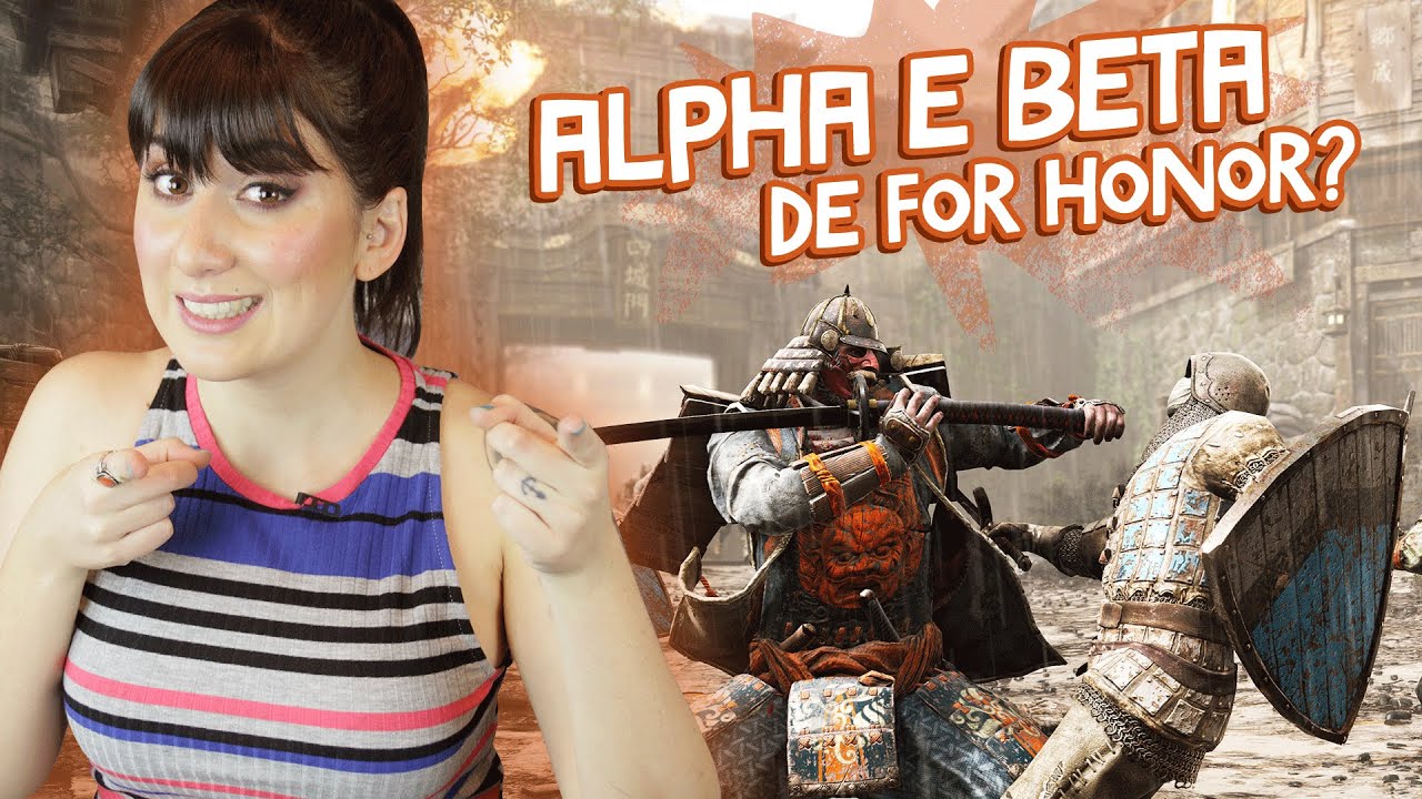 Alpha e Beta de For Honor? - Ubi Responde tinton falls