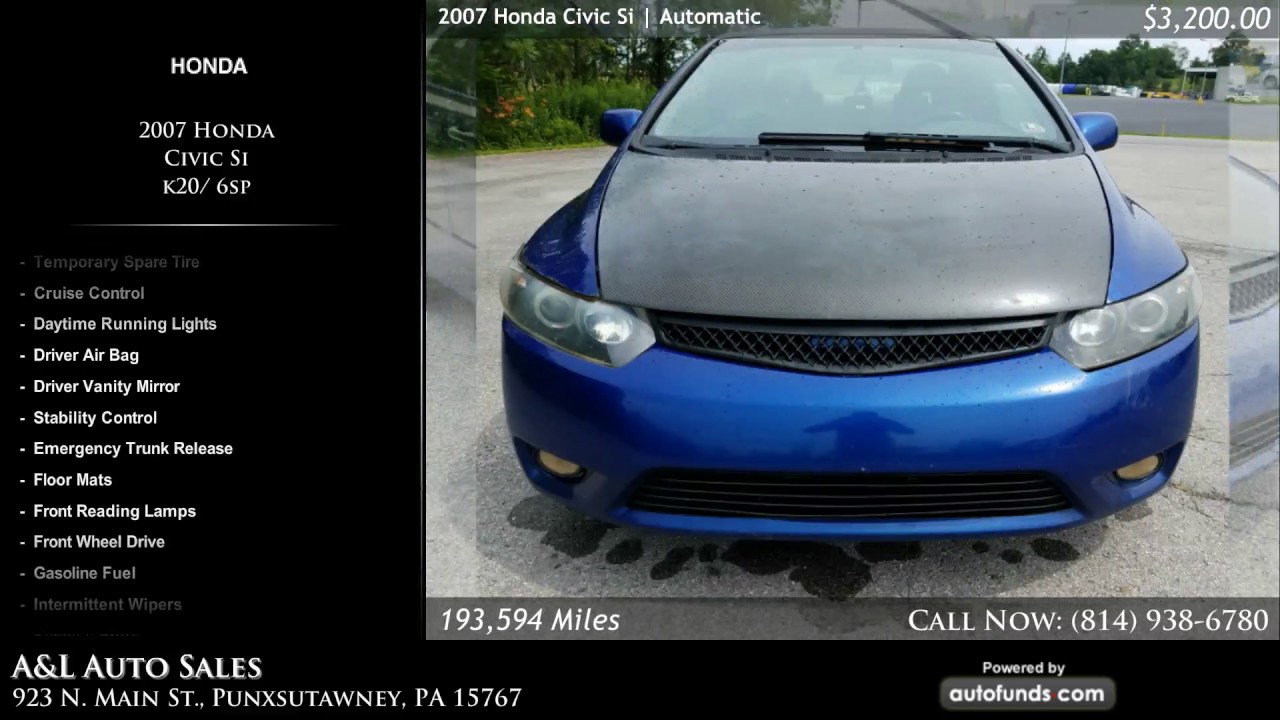 Used 2007 Honda Civic Si A&L Auto Sales, Punxsutawney, PA SOLD