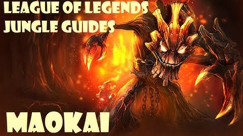 League Of Legends - Maokai Jungle Guide/Gank Tips