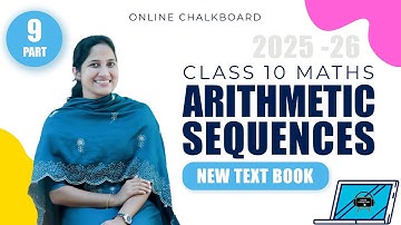 Class 10 | MATHS - Chapter 1 | ARITHMETIC SEQUENCES | PART 9 | State Syllabus New text book | 2025 |