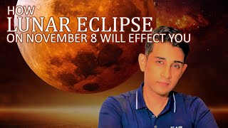 How Lunar Eclipse on November 8 will effect you