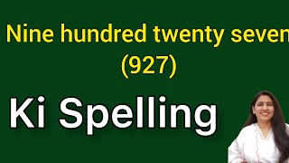 927 spelling | 927 ki spelling