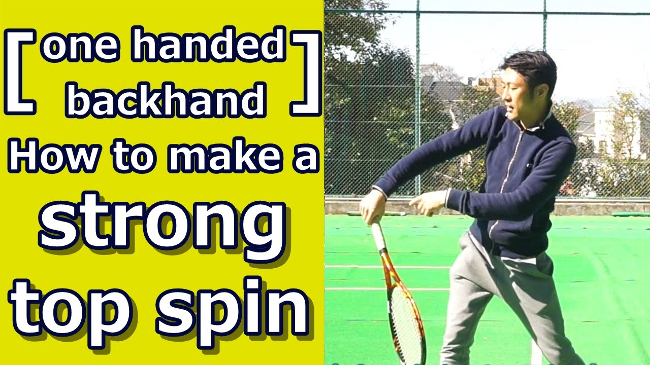 [one handed backhand] How to make a strong top spin [tennis answers