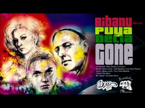 Bibanu MixXL cu Puya si Delia Matache - Gone (SINGLE)