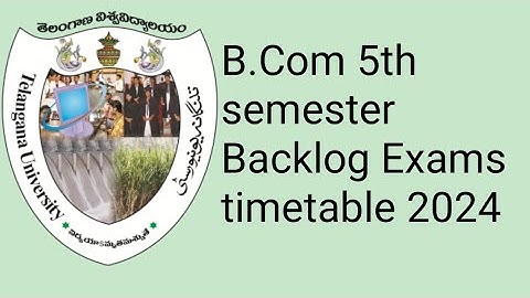 Telangana University B.Com 5th semester Backlog Exams timetable 2024/TU Degree Backlog timetable