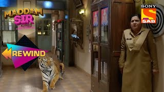 Haseena के Police Station में घुस आया Tiger! | Maddam Sir | Rewind 2021