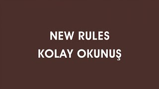 Dua Li̇pa - New Rules Türkçe Kolay Okunuş
