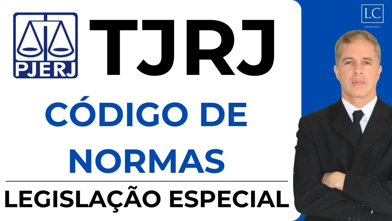 Concurso TJ RJ 2025 | LEGISLAÇÃO ESPECIAL | Código de Normas