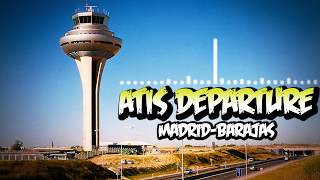 ATIS DEPARTURE MADRID BARAJAS AIRPORT LEMD ATIS DEPARTURE MADRID BARAJAS AIRPORT LEMD