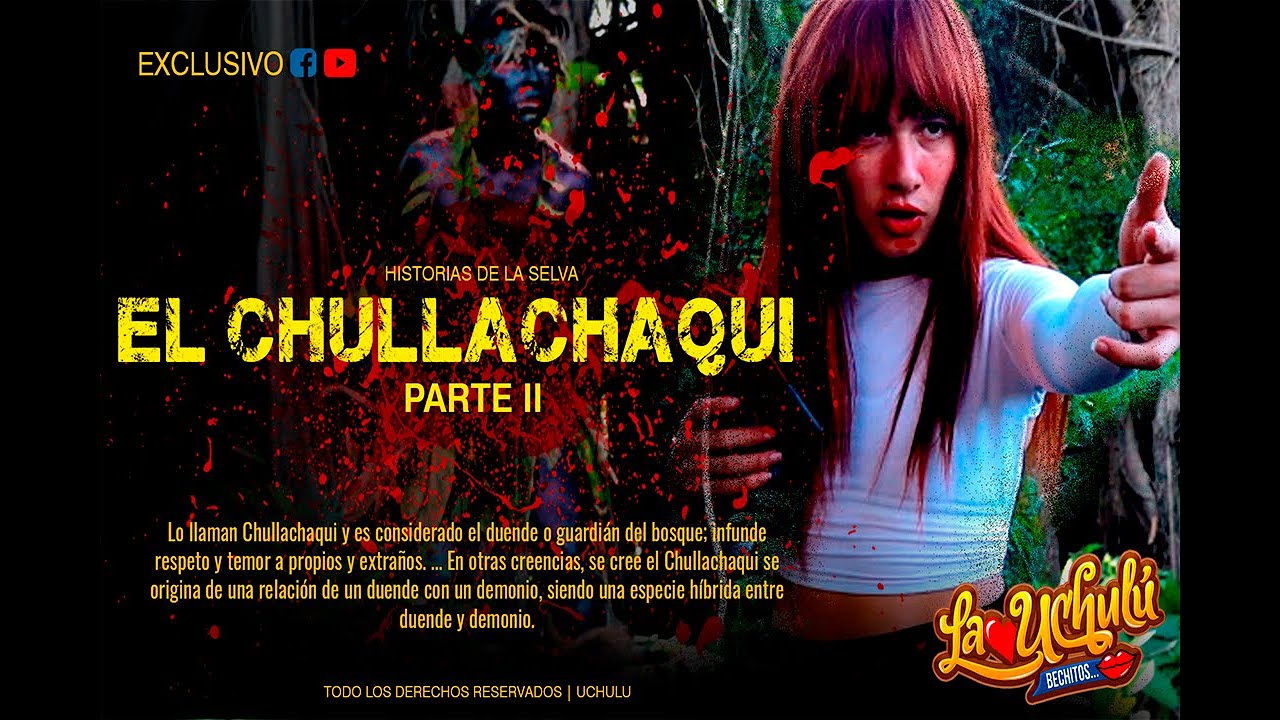 EL CHULLACHAQUI 😲💚 - SEGUNDA PARTE