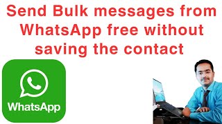 Send Free Bulk messages from WhatsApp without Saving contacts , Directly from Excel Sheet in 1 Click