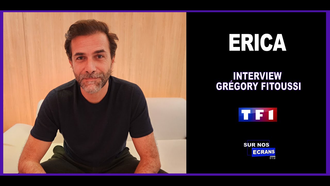 [Interview] Grégory Fitoussi - Patrick Saab - ERICA -  TF1