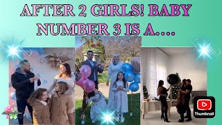 AFTER 2 GIRLS! BABY NUMBER 3 IS A…