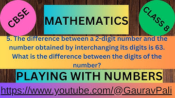 5. The difference between a 2-digit number and the number obtained by interchanging its digits is 63