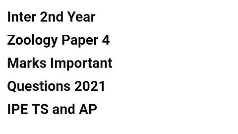 Inter 2nd Year Zoology Paper 4 Marks Important Questions 2021 IPE TS and AP
